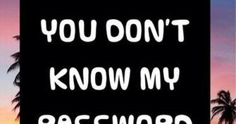 Group Of Haha You Don T Know My Password We Heart It