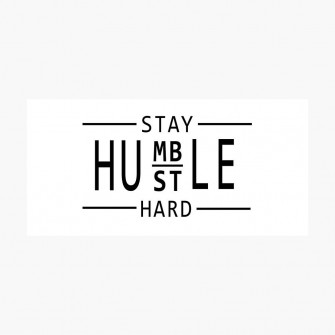Stay Hustle Hard Photographic Print Wallpaper