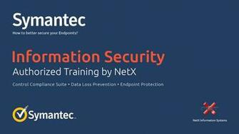 Symantec Information Security Training By Netx Systems