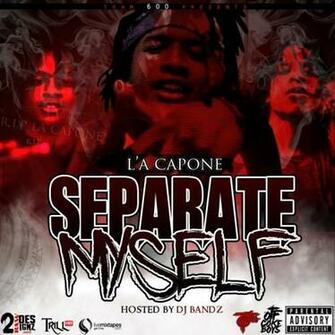 Capone Separate Myself Dj Bandz