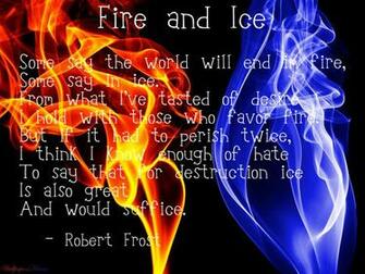 Fire And Ice Robert Frost Photo By Sethcrowe Photobucket