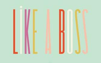 Like A Boss Via Designlovefest