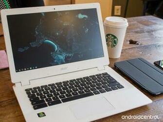 Acer Chromebook Re Android Central