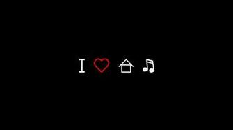I Love House Music Wallpaper