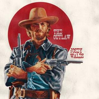 The Outlaw Josey Wales Wallpaper Art