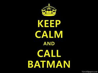 Keep Calm And Call Batman High Resolution Wallpaper