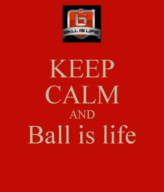 Keep Calm And Ball Is Life Poster Billy O Matic