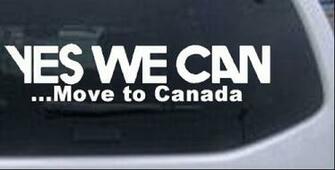 Anti Obama Yes We Can Funny Car Truck Window Decal Sticker Wht 5in