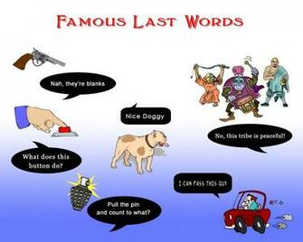 Joke Wallpaper Famous Last Words