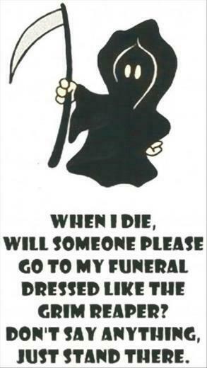 Practical Joke Of The Day Grim Reaper Common Sense Evaluation