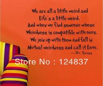 Dr Seuss We Are All A Little Weird Removable Vinyl Decal Sticker Kid