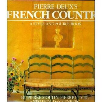 Pierre Deux S French Country A Style And Source Book