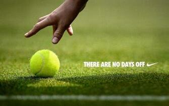 Nike Tennis There Are No Days Off