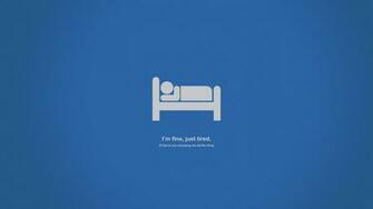 Fine Just Tired Wallpaper