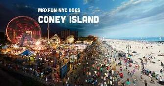 Maxfun Nyc Does Coney Island July 22nd