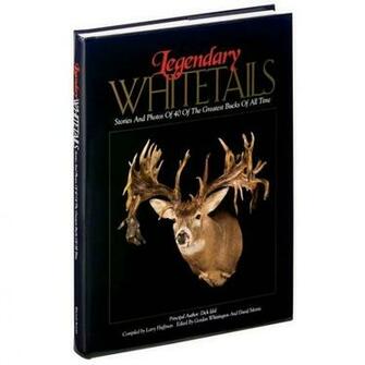 Legendary Whitetails Hunting Book Volume I At