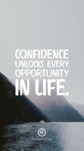 Confidence Unlocks Every Opportunity In Life Inspirational And