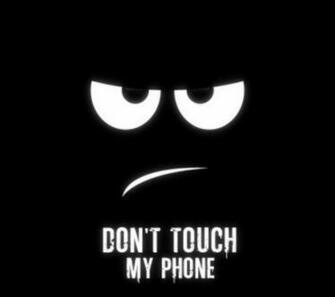 Don T Touch My Phone