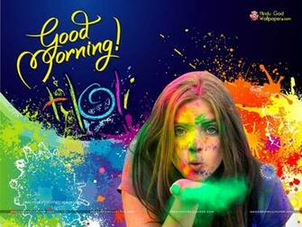 Happy Holi Good Morning Wallpaper