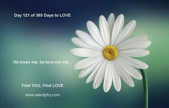 Day Of Days To Love He Loves Me Not All