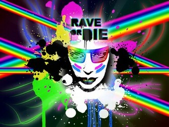 Rave Or Die Dark By Darkbubblegum2