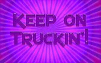 Keep On Truckin By Imagineapplescruffs