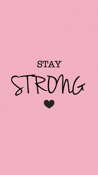 Stay Strong Inspirational Quotes Wallpaper Mom Life