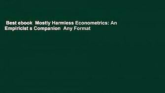 Best Ebook Mostly Harmless Econometrics An Empiricist S Companion