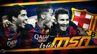 Messi Suarez Neymar Barcelona Msn Wallpaper Jpg Neymarjr Net
