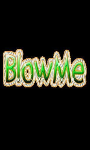 Bigger Blow Me Live Wallpaper For Android Screenshot