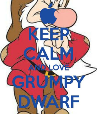 Keep Calm And Love Grumpy Dwarf Png