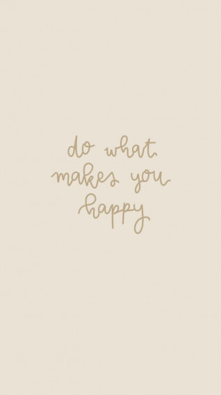 Simple Screensaver Phone Background Happy Quote Aesthetic