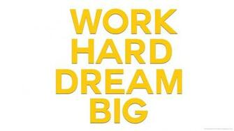 Work Hard Dream Big Wallpaper