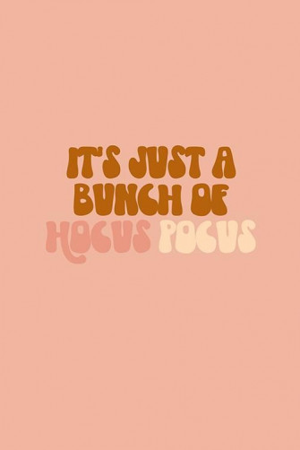 It S Just A Bunch Of Hocus Pocus Wallpaper