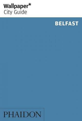 Wallpaper City Guide Belfast Guides