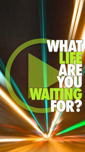 Quest Community Church S What Life Are You Waiting