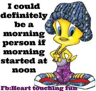 Good Morning Tweety Bird Quoteko