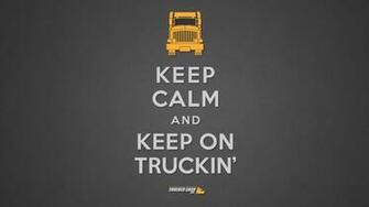 Keep Calm And On Truckin The Trucker Cash