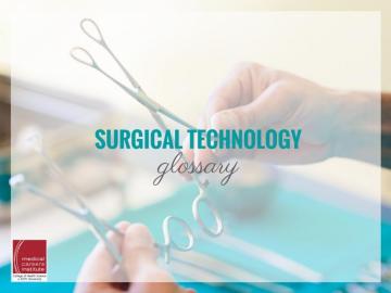 Surgical Technology Glossary Important Terms For Techs