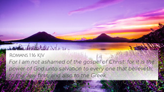 Romans Kjv 4k Wallpaper For I Am Not Ashamed Of The Gospel
