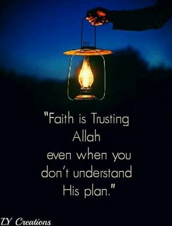 Faith Is Trusting Allah Even When You Don T Understand His Plan