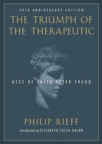 The Triumph Of Therapeutic Uses Faith After Freud