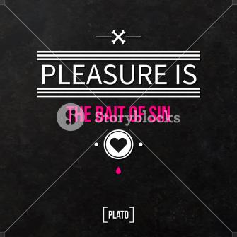 Quote Typographical Background Pleasure Is The Bait If Sin