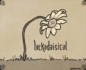 Lackadaisical Wallpaper