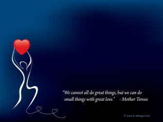 We Cannot All Do Great Things But Can Small With