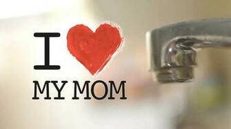 I Love You Mom Wallpaper HD Net