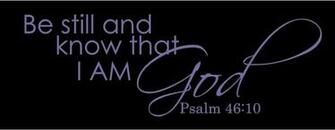 Image For Be Still And Know That I Am God Wallpaper