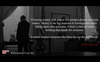To Power Deludes Some Into Thinking They Wield It Frank Underwood