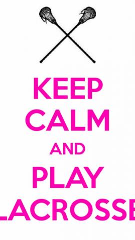 Keep Calm And Play Lacrosse Carry On