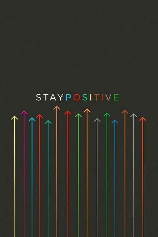 Stay Positive iPhone Wallpaper HD